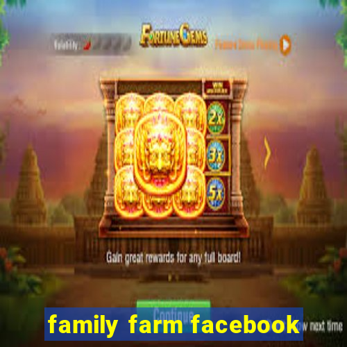 family farm facebook